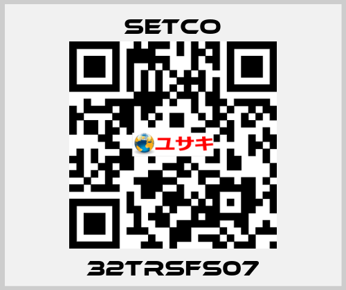 32TRSFS07 SETCO