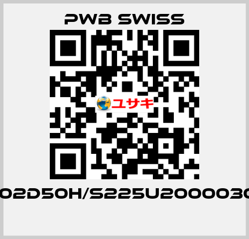 1202D50H/S225U20000302  PWB Swiss