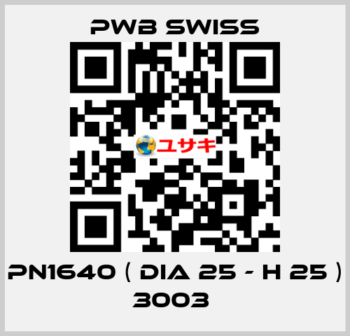 PN1640 ( dia 25 - H 25 ) 3003  PWB Swiss