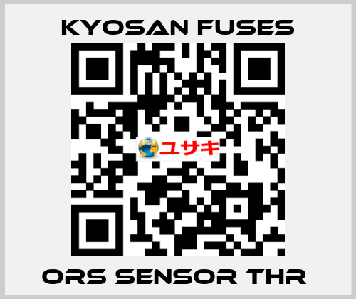 ORS SENSOR THR  Kyosan Fuses