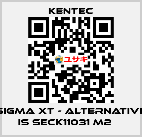 Sigma XT - alternative is SECK11031 M2 	  Kentec