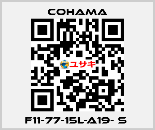 F11-77-15L-A19- S  Cohama