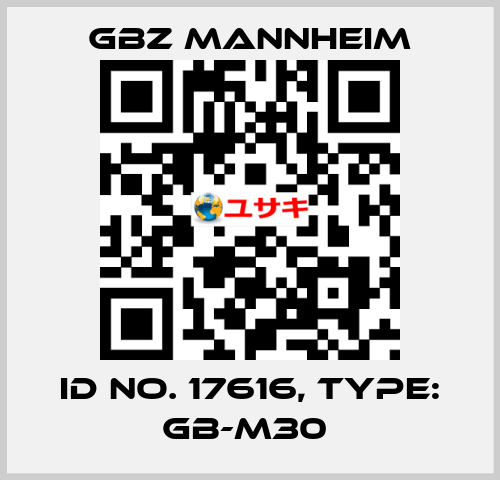 Id No. 17616, Type: GB-M30  GBZ MANNHEIM