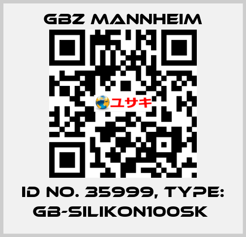 Id No. 35999, Type: GB-SILIKON100SK  GBZ MANNHEIM