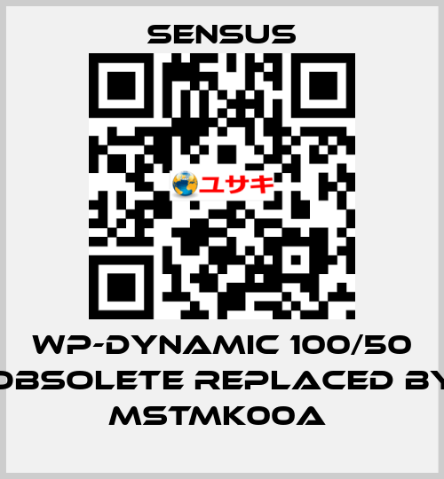 WP-Dynamic 100/50 obsolete replaced by MSTMK00A  Sensus