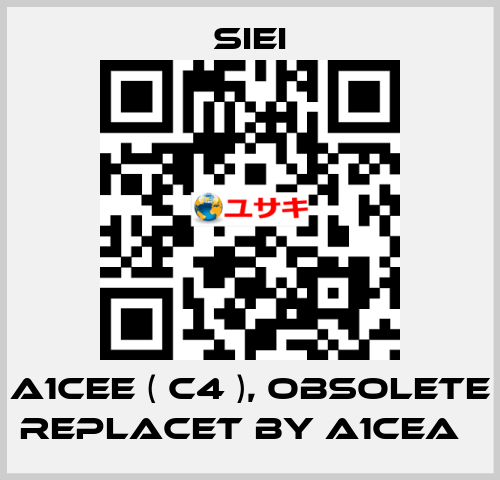 A1CEE ( C4 ), obsolete replacet by A1CEA   SIEI