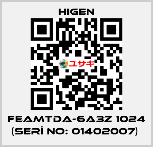 FEAMTDA-6A3Z 1024 (SERİ NO: 01402007)  Higen