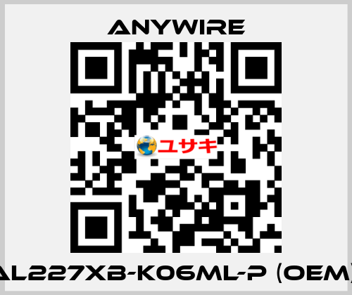 AL227XB-K06ML-P (OEM)  Anywire