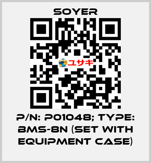 p/n: P01048; Type: BMS-8N (Set with equipment case) Soyer