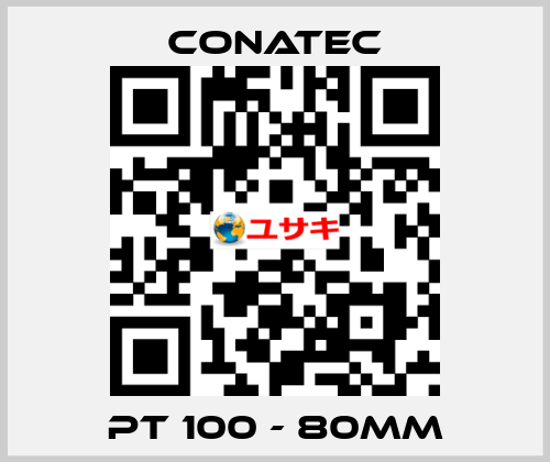 PT 100 - 80mm Conatec