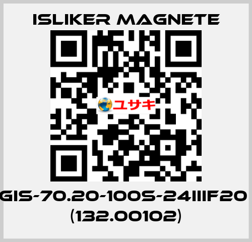 GIS-70.20-100S-24IIIF20  (132.00102) ISLIKER MAGNETE