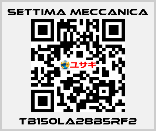 TB150LA28B5RF2 Settima Meccanica