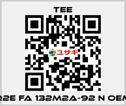 Q2E FA 132M2A-92 N oem TEE