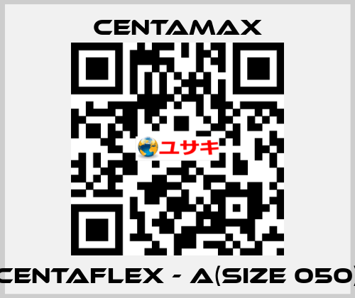 CENTAFLEX - A(Size 050) CENTAMAX