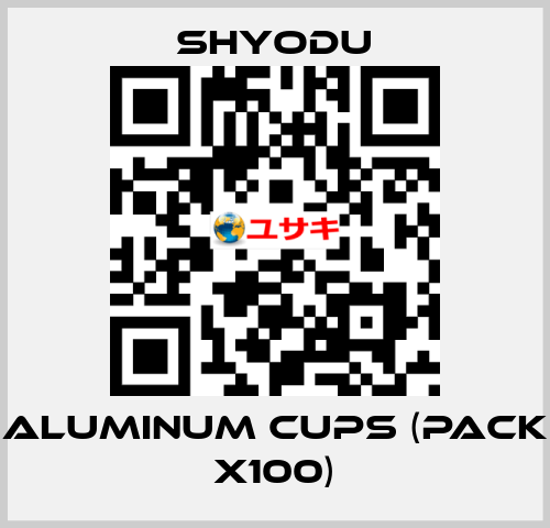 Aluminum Cups (pack x100) Shyodu