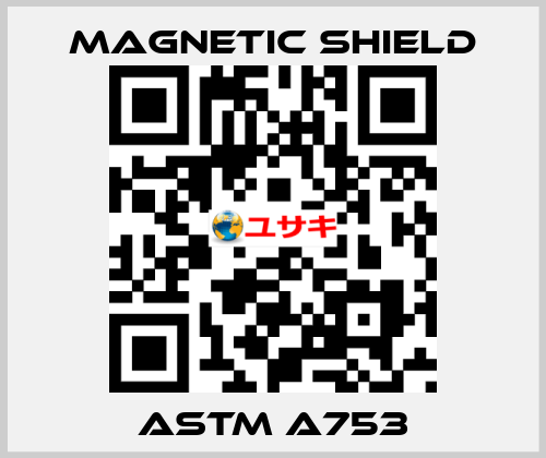 ASTM A753 Magnetic Shield