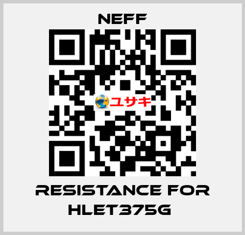 RESISTANCE FOR HLET375G  Neff