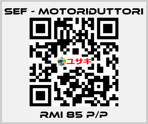 RMI 85 P/P SEF - MOTORIDUTTORI