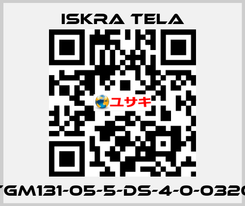 TGM131-05-5-DS-4-0-0320 ISKRA TELA