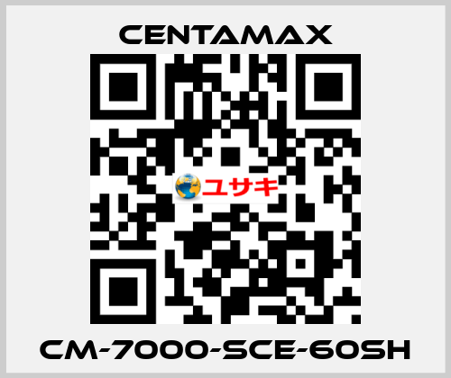 CM-7000-SCE-60SH CENTAMAX