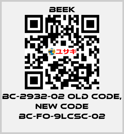 BC-2932-02 old code, new code BC-FO-9LCSC-02 Beek