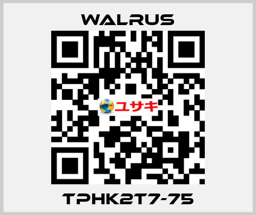 TPHK2T7-75 Walrus