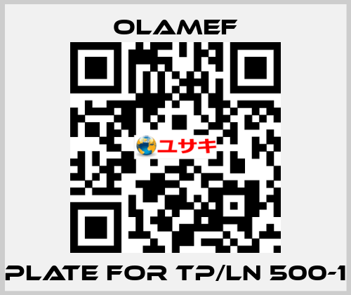 Plate for TP/LN 500-1 olamef