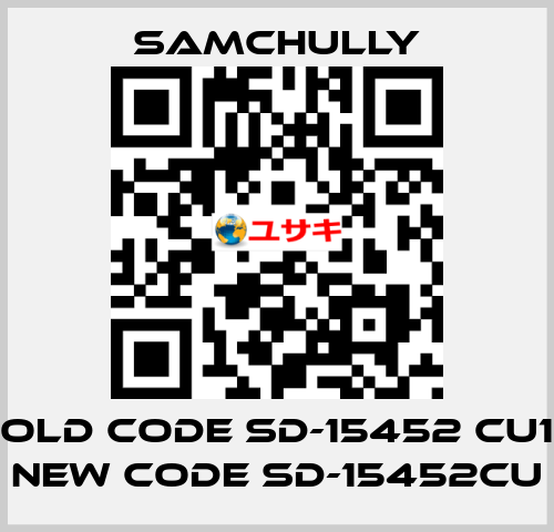 old code SD-15452 CU1 new code SD-15452CU Samchully