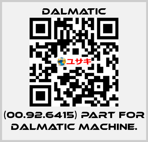 (00.92.6415) part for Dalmatic machine. Dalmatic