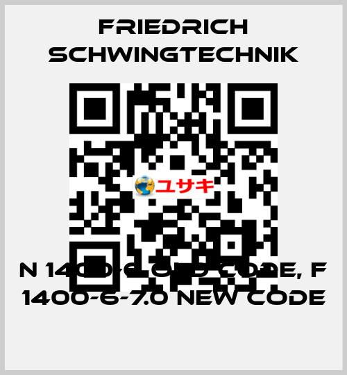 N 1400-6 old code, F 1400-6-7.0 new code Friedrich Schwingtechnik