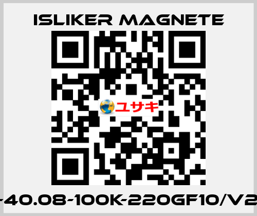 GE-40.08-100K-220GF10/V288 ISLIKER MAGNETE