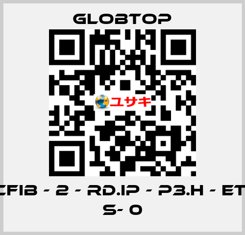 CFIB - 2 - RD.IP - P3.H - ET- S- 0 Globtop