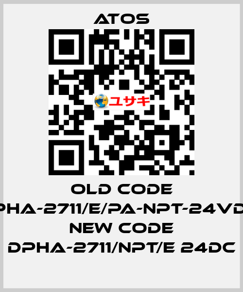 old code DPHA-2711/E/PA-NPT-24VDC, new code DPHA-2711/NPT/E 24DC Atos