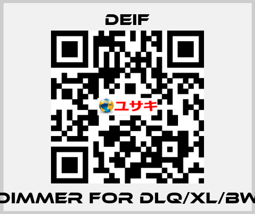 Dimmer for DLQ/XL/BW Deif