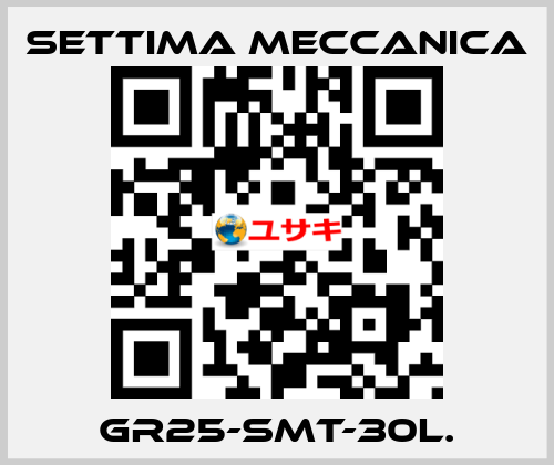 GR25-SMT-30L. Settima Meccanica