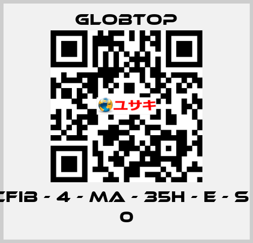 CFIB - 4 - MA - 35H - E - S - 0 Globtop