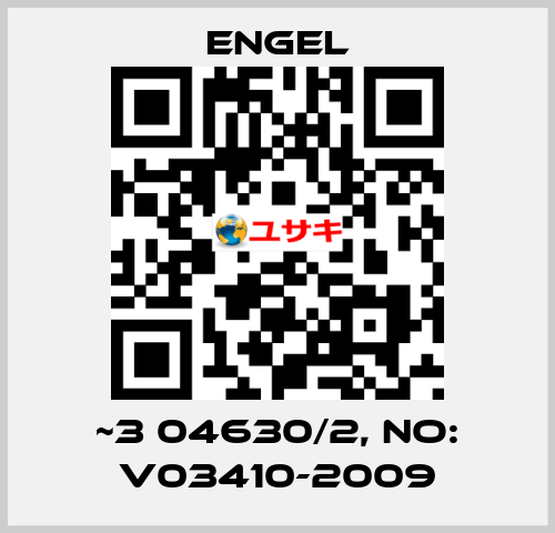 ~3 04630/2, NO: V03410-2009 ENGEL