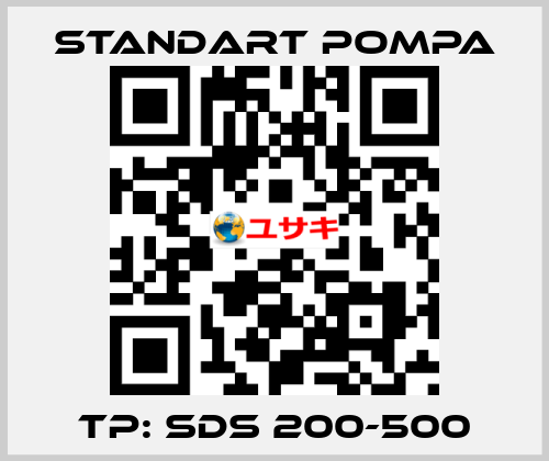 TP: SDS 200-500 STANDART POMPA