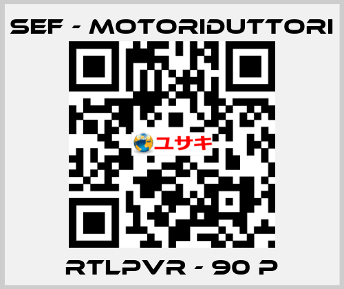 RTLPVR - 90 P SEF - MOTORIDUTTORI