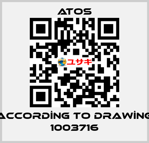 ACCORDİNG TO DRAWİNG 1003716 Atos