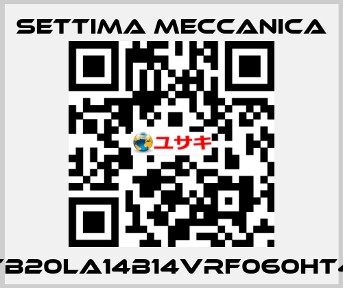 TB20LA14B14VRF060HT4 Settima Meccanica