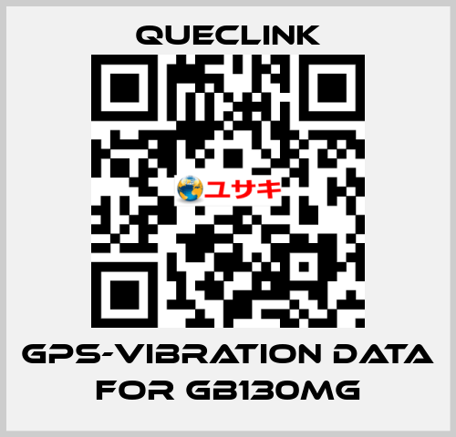 GPS-Vibration data for GB130MG Queclink