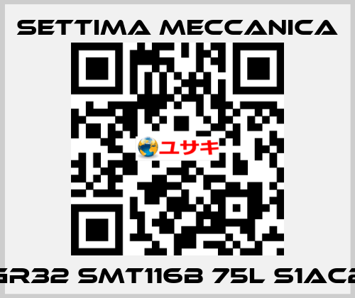 GR32 SMT116B 75L S1AC2 Settima Meccanica