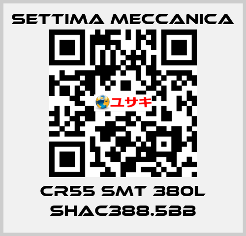 Cr55 smt 380L shac388.5bb Settima Meccanica