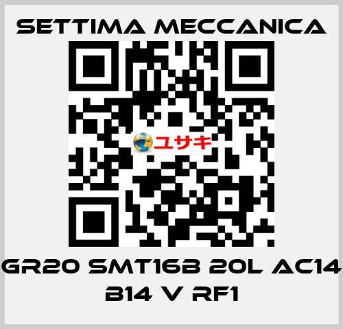 GR20 SMT16B 20L AC14 B14 V RF1 Settima Meccanica