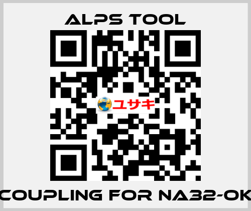 Coupling for NA32-OK ALPS TOOL