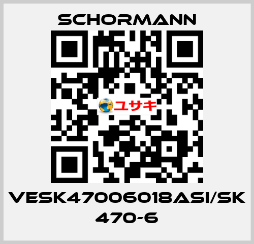 VESK47006018ASI/SK 470-6 Schormann