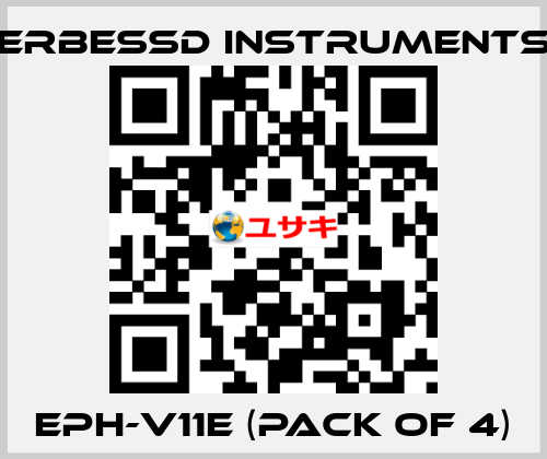 EPH-V11E (pack of 4) ERBESSD INSTRUMENTS