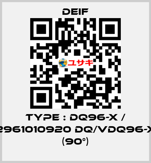 Type : DQ96-x / 2961010920 DQ/VDQ96-x (90°) Deif