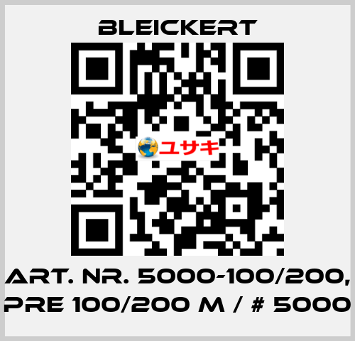 art. nr. 5000-100/200, PRE 100/200 M / # 5000 Bleickert